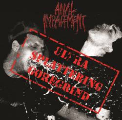 Anal Impalement : Ultra Splattering Goregrind